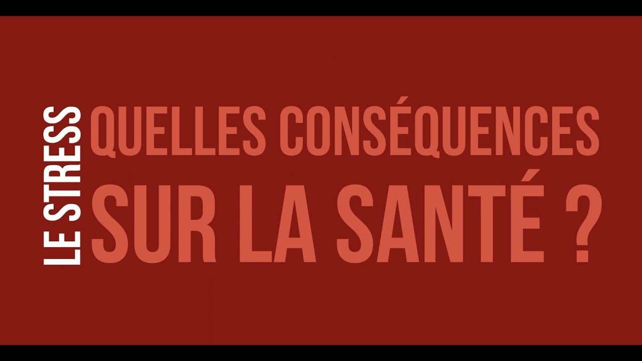 Le stress, quelles conséquences pour la santé ?
